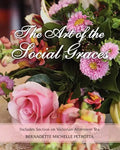 The Art of the Social Graces: Includes Section on Victorian Afternoon Tea - Paperback