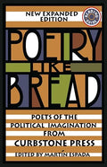 Poetry Like Bread: Poets of the Political Imagination - Paperback