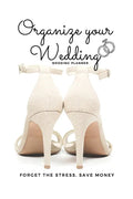 Organize your Wedding: Wedding Planner - Wedding Planning Book - Wedding Book - Organize your wedding without Stress - Paperback