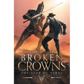 Broken Crowns: The Year of Veras Book 4 - Paperback