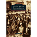 Madame Walker Theatre Center: An Indianapolis Treasure - Hardcover