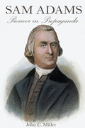 Sam Adams: Pioneer in Propaganda - Paperback
