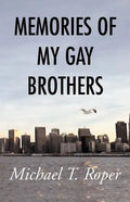 Memories of My Gay Brothers - Paperback