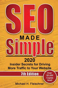 SEO Made Simple 2020: Insider Secrets for Driving More Traffic to Your Website - Paperback