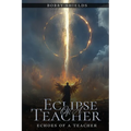 Eclipses of a Teacher - Paperback