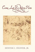Come, Let Us Adore Him - Paperback