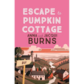 Escape to Pumpkin Cottage: A Feel-Good Read about Romance and Rivalry - Hardcover