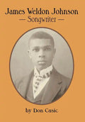 James Weldon Johnson: Songwriter - Hardcover