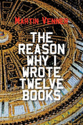 The Reason Why I Wrote Twelve Books - Paperback