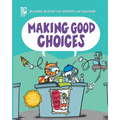 Making Good Choices - Paperback
