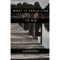 What it Feels Like to Die - Paperback
