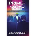 Prime Youth: Prisoners of the Masquerade - Hardcover