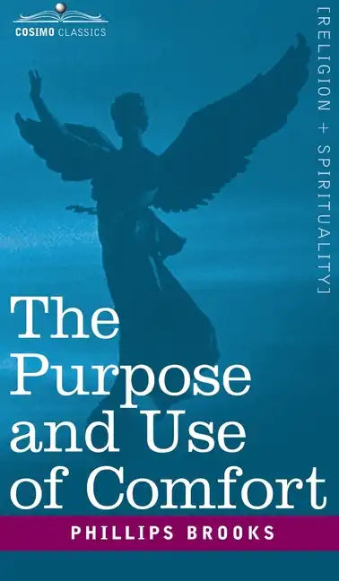 The Purpose and Use of Comfort - Hardcover
