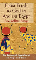 From Fetish to God in Ancient Egypt - Hardcover