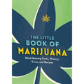 The Little Book of Marijuana: Mind-Blowing Facts, History, Trivia and Recipes - Paperback