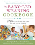 The Baby-Led Weaning Cookbook, Volume Two: 99 More No-Stress Recipes for the Whole Family - Paperback