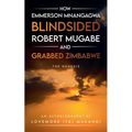 How Emmerson Mnangagwa Blindsided Robert Mugabe and Grabbed Zimbabwe - The Genesis - Paperback
