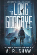 The Long Goodbye: A Post-Apocalyptic Thriller - Paperback