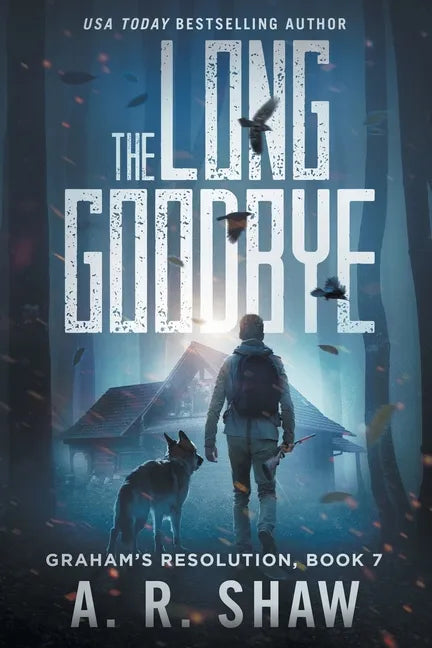 The Long Goodbye: A Post-Apocalyptic Thriller - Paperback
