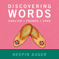 Discovering Words: English * French * Cree -- Updated Edition - Paperback