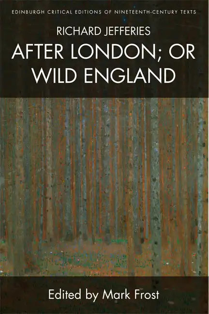 Richard Jefferies, After London; Or Wild England - Paperback