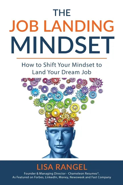 The Job Landing Mindset: How to Shift Your Mindset to Land Your Dream Job - Paperback