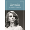 Fairouz and the Arab Diaspora: Music and Identity in the UK and Qatar - Paperback