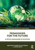 Pedagogies for the Future: A Critical Reimagining of Education - Paperback
