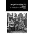 They Never Had It So Good: The 350th Bomber Squadron in World War II - Paperback