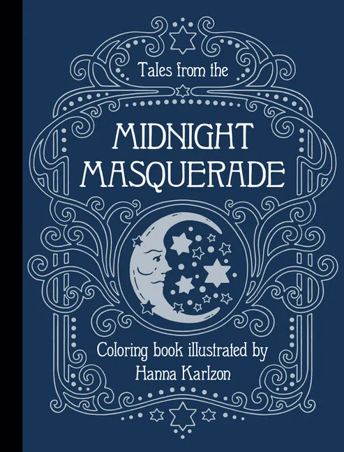 Tales from the Midnight Masquerade: Coloring Book - Hardcover
