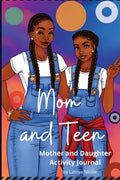 Mom and Teen: An Activity Journal and Diary for Mother and Daughter - Paperback
