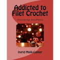 Addicted to Filet Crochet: Stocking Stuffers - Paperback