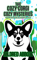 The Cozy Corgi Cozy Mysteries - Collection Five: Books 13-15 - Paperback