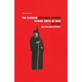 THE SERBIAN ORTHODOX CHURCH during Times of War 1980-2000 and the Wars within it - Paperback
