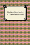 The Best Short Stories of Fyodor Dostoyevsky - Paperback