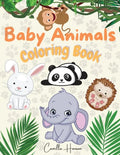 Baby Animals Coloring Book: Wonderful Baby Animals Coloring Book for Kids Cute and Lovable Baby Animals from Jungles, Forests, Oceans and Farms - Paperback