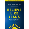 Believe Like Jesus - Paperback