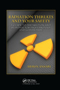 Radiation Threats and Your Safety: A Guide to Preparation and Response for Professionals and Community - Paperback