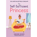 The Self-Sufficient Princess - Paperback