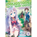 Drugstore in Another World: The Slow Life of a Cheat Pharmacist (Manga) Vol. 4 - Paperback