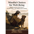 Mindful Choices for Well-Being: Mindful Awareness, Great Choices, Powerful Habits - Paperback