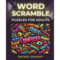 Word Scramble Puzzle Book for Adults: Relaxing Big Font, Anti-Eye Strain, Puzzle Book for Adults, Seniors to Have Fun and Brain Exercise with Solution - Paperback