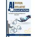 AI (Artificial Intelligence) in Education: "The Impact of Artificial Intelligence on Education" - Paperback