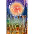 Generating Joy: Release the Struggle, Embrace the Mystery - Paperback