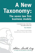 A New Taxonomy: The seven law firm business models - Paperback