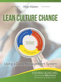 Lean Culture Change: Using a Daily Management System - Hardcover