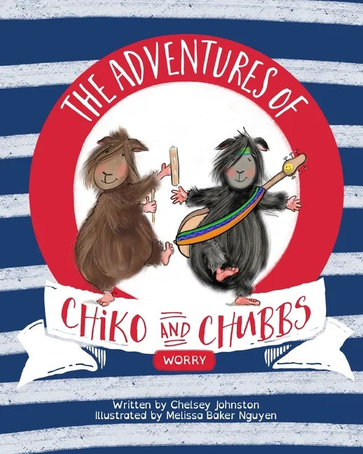 The Adventures of Chiko and Chubbs: Worry - Paperback
