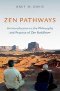 Zen Pathways: An Introduction to the Philosophy and Practice of Zen Buddhism - Paperback