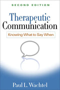 Therapeutic Communication: Knowing What to Say When - Hardcover