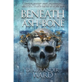 Beneath Ash and Bone - Paperback